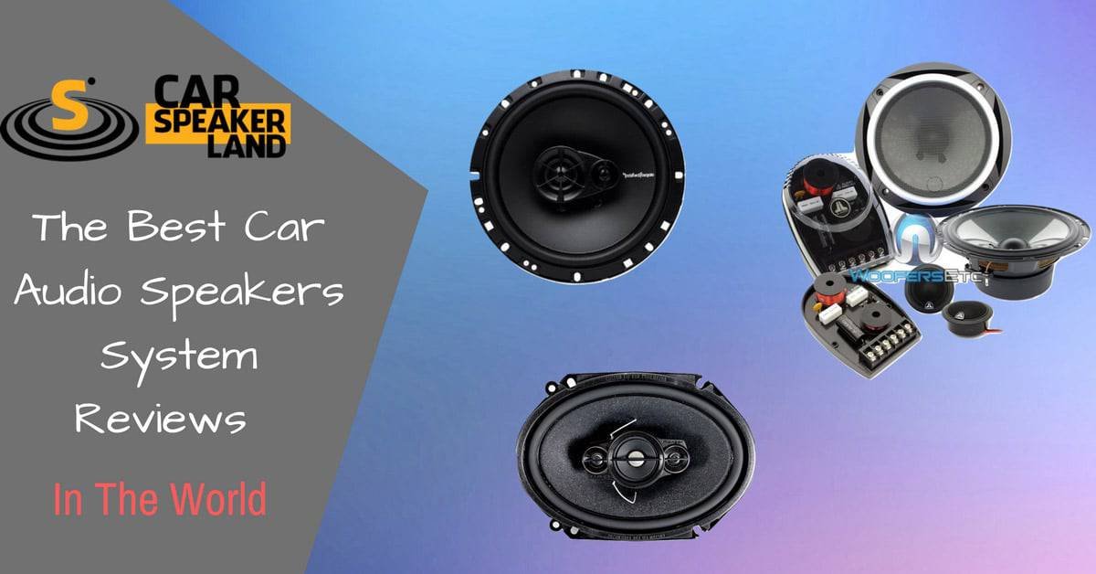 Top Car Speaker System Reviews